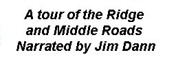 A tour of the present- day Ridge Road with Jim Dann.