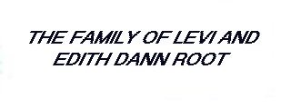 The Edith Dann Root Family