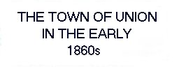 the town of union in the 1860s