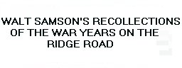 Walt Samson's recollections.